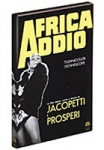 AFRICA ADDIO G. Jacopetti DVD