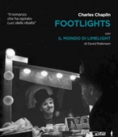 Charlie Chaplin - FOOTLIGHTS con IL MONDO DI LIMELIGHT (Libro)