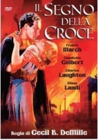 Il Segno Della Croce (Dvd) di Cecil B. De Mille
