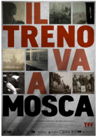 Il Treno Va a Mosca  (Dvd) Di Federico Ferrone, Michele Manzolin