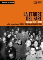 La febbre del fare Bologna 1945-1980 dvd con libro